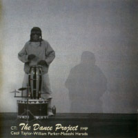 Cecil Taylor - The Dance Project