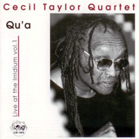 Cecil Taylor - Qu'a Yuba - Live At The Iridium, Vol. 1 (split)