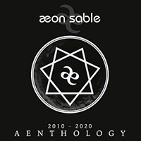 Aeon Sable - Aenthology (2010 - 2020)