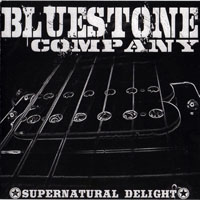 Bluestone Company - Supernatural Delight