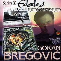 Goran Bregović and Bijelo Dugme - Underground & Ederlezi