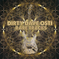 Dirty Dave Osti - Rare Tracks