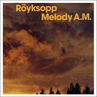 Royksopp - Melody A.M. (Bonus CD)
