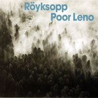 Royksopp - Poor Leno (Remix 2)
