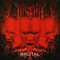 Dr. Sin - Brutal (Limited Edition)