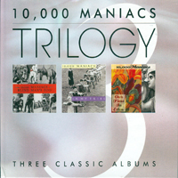 10,000 Maniacs - Trilogy (CD 1: 