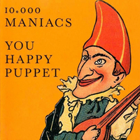 10,000 Maniacs - You Happy Puppet (EP)