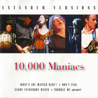 10,000 Maniacs - Exteded Versions