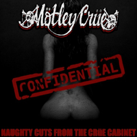 Mötley Crüe - Confidential: Naughty Cuts From The Crue Cabinet (CD 1)