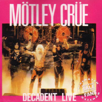 Mötley Crüe - Decadent Live (Tucson, Arizona, USA - September 3, 1983 [01-08] & Pasadena, California 1982 [09-16])
