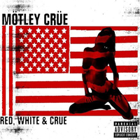 Mötley Crüe - Red, White & Crue (CD 1)