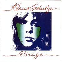 Klaus Schulze - Mirage (Deluxe Edition, 2005)