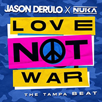 Jason Derulo - Love Not War (The Tampa Beat) (feat. Nuka) (Single)