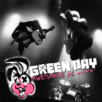 Green Day - Awesome As F**k (iTunes Deluxe Edition)