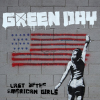 Green Day - Last Of The American Girls (Single)