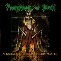 Prophecy Of Doom - Acknowledge The Confusion Master - Rise Of The Serpent Men (Split)
