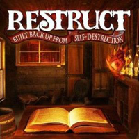 Restruct - Built Back Up From Self Destruction