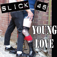 Slick 46 - Young Love