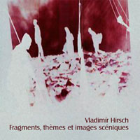 Vladimir Hirsch - Fragments, Themes Et Images Sceniques (Cd 2)