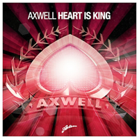 Axwell - Heart Is King (Remixes)