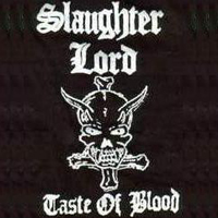 Slaughter Lord - Taste For Blood (Demo)