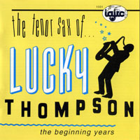 Lucky Thompson - The Beginning Years (1945-47)
