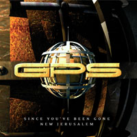 GPS - New Jerusalem & Since You've Been Gone (Single)