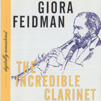 Giora Feidman - The Incredible Clarinet