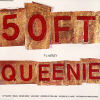 PJ Harvey - 50 Ft. Queenie