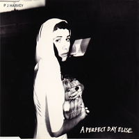 PJ Harvey - A Perfect Day Elise (CD 1)
