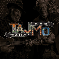 Taj Mahal - TajMo (feat. Keb' Mo')