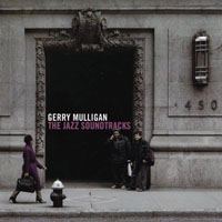 Gerry Mulligan Quartet - Gerry Mulligan - The Jazz Soundtracks (1958 - 1959)