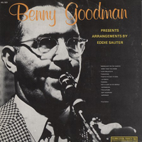 Benny Goodman - Benny Goodman presents: Eddie Sauter Arrangements