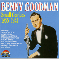 Benny Goodman - Steamin' And Beamin': Small Combos (1935-1941)