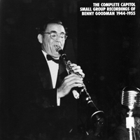 Benny Goodman - The Complete Capitol Small Group Recordings of Benny Goodman (1944-1955: CD 1)