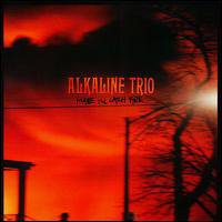 Alkaline Trio - Maybe I'll Catch Fire