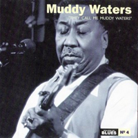 Muddy Waters - They Call Me Muddy Waters