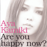 Aya Kamiki - Are You Happy Now?