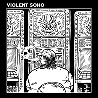Violent Soho - Like Soda (Single)