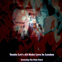Pink Floyd - Tonite Let's All Make Love in London, 1967
