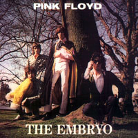 Pink Floyd - The Embryo, 1968-69