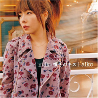 Aiko - Milk / Nageki no Kiss (Single)