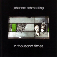 Johannes Schmoelling - A Thousand Times
