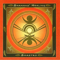 Shastro - Shaman's Healing