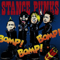 Stance Punks - Bomp! Bomp! Bomp!