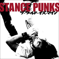 Stance Punks - The World Is Mine