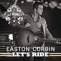 Easton Corbin - Let's Ride (Single)