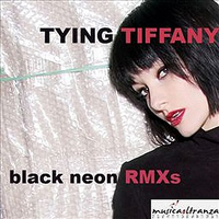 Tying Tiffany - Black Neon Rmxs (EP)