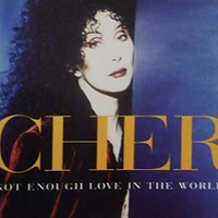 Cher - Not Enough Love in the World (UK Maxi-Single)