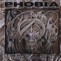 Phobia (USA) - Serentiy Through Pain